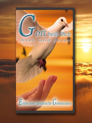 cover image of Gott heilt Dich hier und jetzt